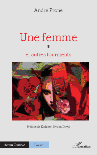Une femme: et autres tourments