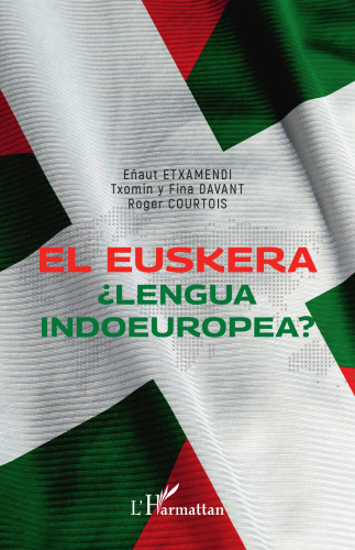 El Euskera: Lengua Indoeuropea?.