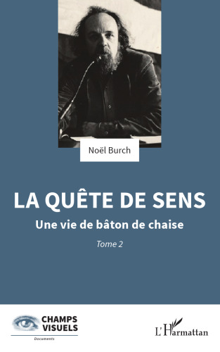 La quête de sens: Une vie de bâton de chaise: 2