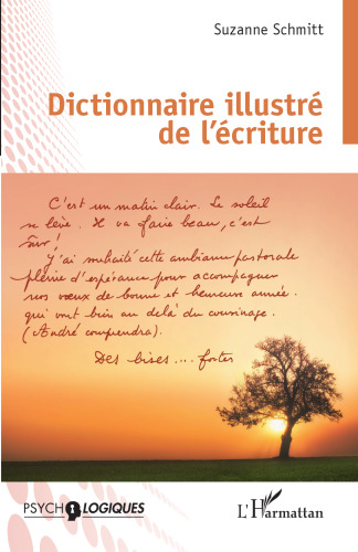 Dictionnaire illustré de l'écriture (French Edition)
