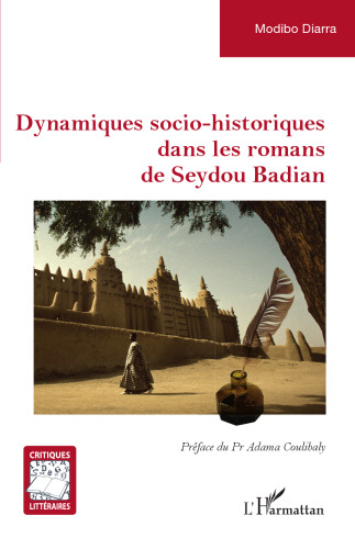 Dynamiques socio-historiques dans les romans de Seydou Badian