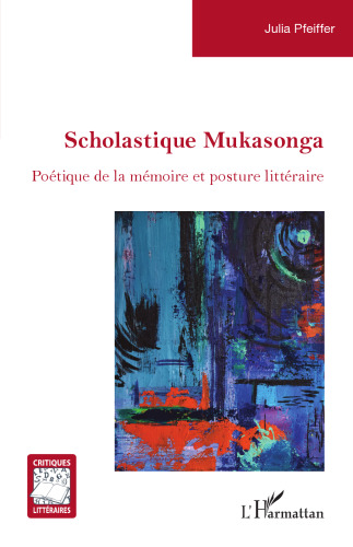 Scholastique Mukasonga: Poétique de la mémoire et posture littéraire