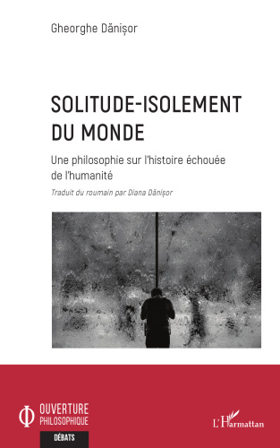 Solitude-isolement du monde: Une philosophie sur l'histoire échouée de l'humanité