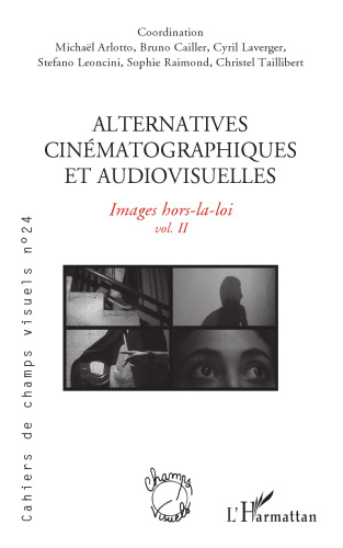 Alternatives cinématographiques et audiovisuelles: Images hors-la-loi: 24