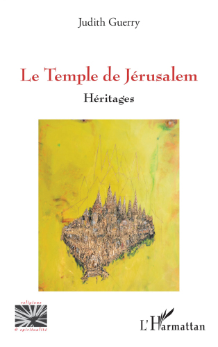 Le Temple de Jérusalem: Héritages