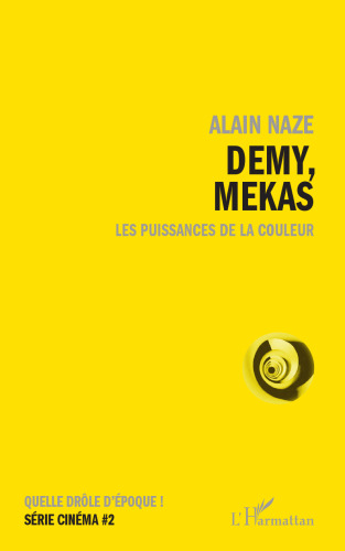 Demy, Mekas: Les puissances de la couleur