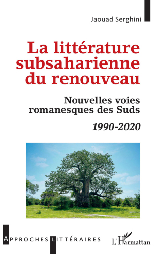 La littérature subsaharienne du renouveau: Nouvelles voies romanesques des Suds