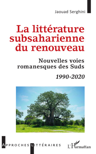 La littérature subsaharienne du renouveau: Nouvelles voies romanesques des Suds