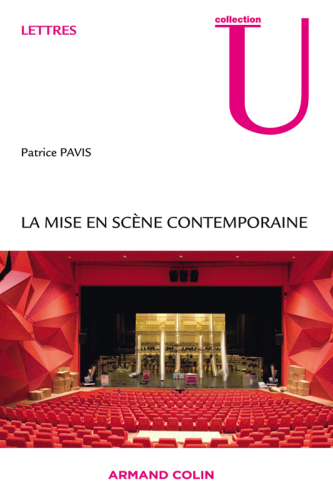 La mise en scène contemporaine: origines, tendances, perspectives