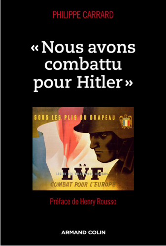 "Nous avons combattu pour Hitler"