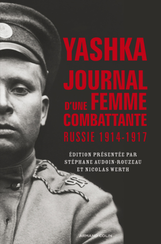 Yashka, journal d'une femme combattante: Russie 1914-1917