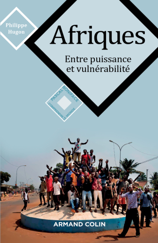 Afriques - Entre puissance et vulnérabilité: Entre puissance et vulnérabilité