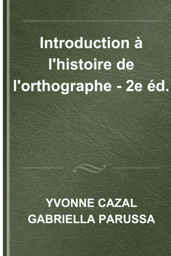 Introduction à l'histoire de l'orthographe