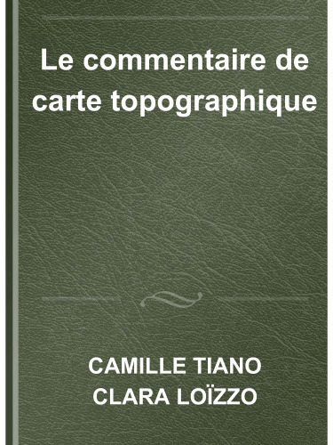 Le commentaire de carte topographique: Méthodes et applications