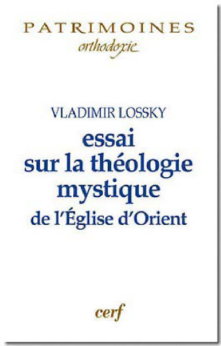 Essai sur la théologie mystique de l'Eglise d'Orient
