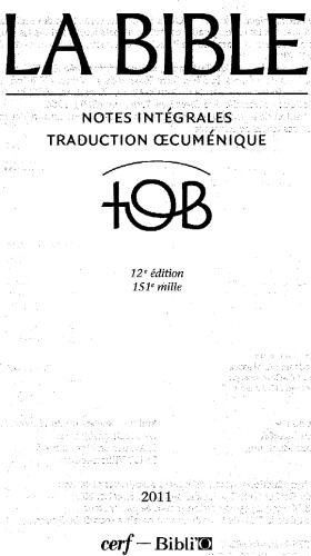 La Bible - Traduction Oecuménique (TOB) - Notes Intégrales