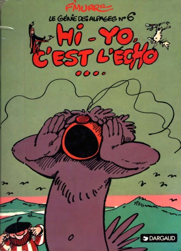 Le Génie des alpages, tome 6 : Hi-yo, c'est l'écho