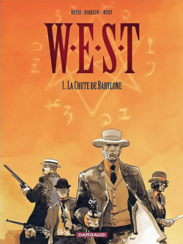 W.E.S.T, tome 1 : La Chute de Babylone