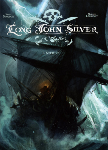 Long John Silver, Tome 2 : Neptune