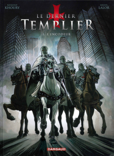 Le dernier Templier, Tome 1 : L'encodeur