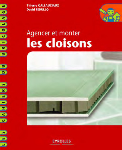 Agencer et monter les cloisons