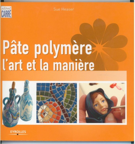 P#226;te polym#232;re : Lart et la mani#232;re