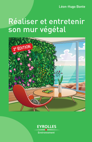 Réaliser et entretenir un mur végétal