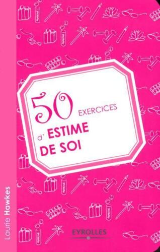 50 exercices d'estime de soi