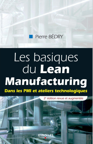 Les basiques du Lean Manufacturing : Dans les PMI et ateliers technologiques