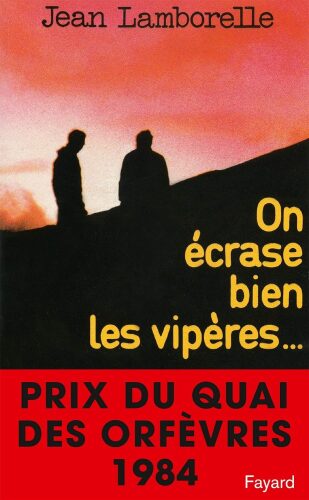 On écrase bien les vipères…