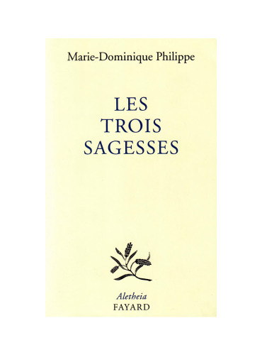 Les Trois Sagesses : Entretiens avec Frédéric Lenoir