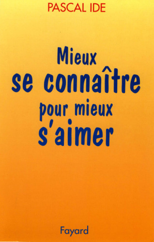 Mieux se connaître pour mieux s'aimer