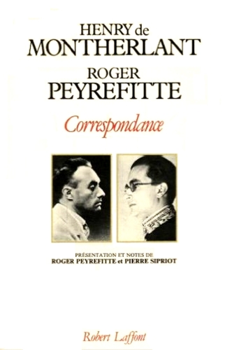Henry de Montherlant, Roger Peyrefitte. Correspondance