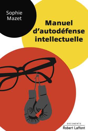 Manuel d’autodéfense intellectuelle