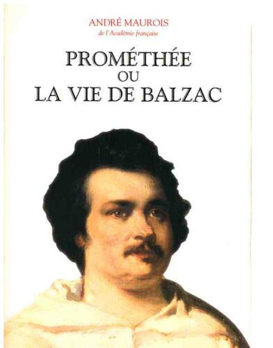 Prométhée ou La vie de Balzac
