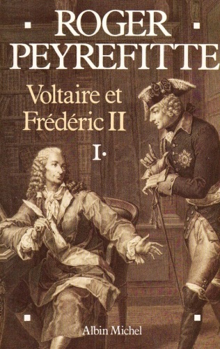 Voltaire et Frédéric II, tome 1