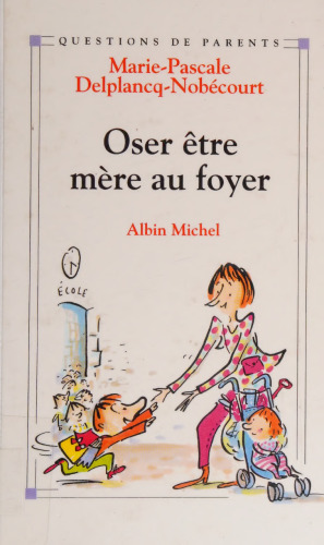 Oser être mère au foyer