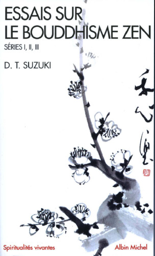 Essais sur le bouddhisme Zen - Series I-II-III