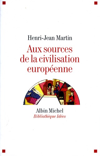 Aux sources de la civilisation européenne