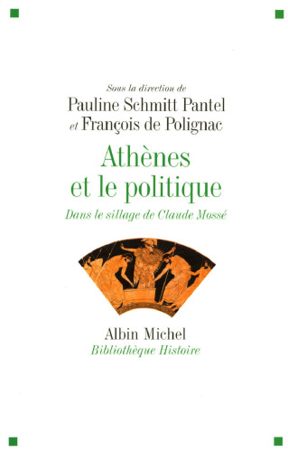Athènes et le politique : dans le sillage de Claude Mossé