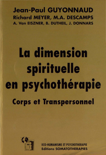 La dimension spirituelle en psychothérapie : Corps et transpersonnel