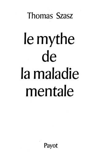 Le mythe de la maladie mentale
