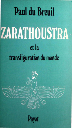Zarathoustra et la transfiguration du monde