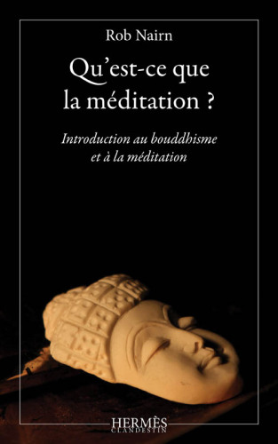 Qu'est-ce que la méditation ? Introduction au bouddhisme et à la méditation
