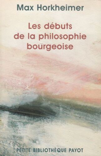 Les Débuts de la philosophie bourgeoise de l'histoire