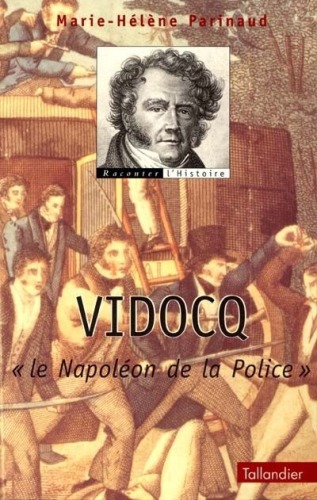 Vidocq, Le Napoléon de la Police