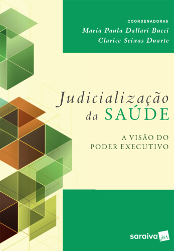 Judicialização da saúde : a visão do poder executivo