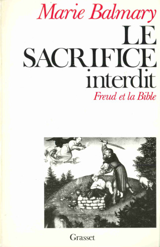 Le sacrifice interdit. Freud et la Bible