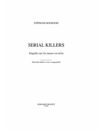 Serial killers : Enquête sur les tueurs en série