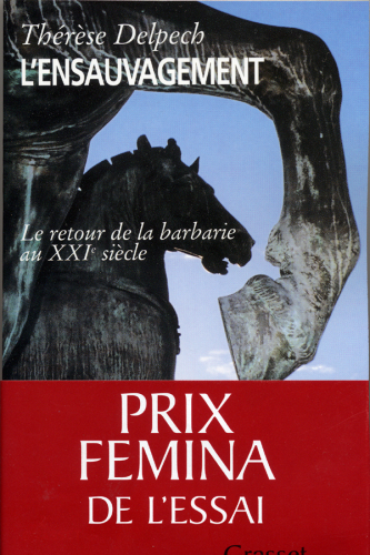 L'ensauvagement : Le retour de la barbarie au XXIe siècle